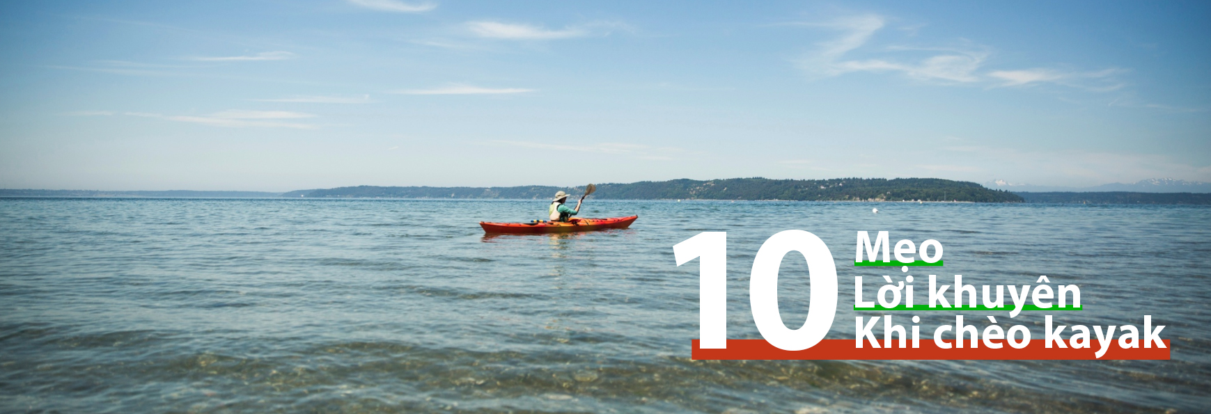 10 Mẹo và Lời Khuyên Khi Chèo Thuyền Kayak