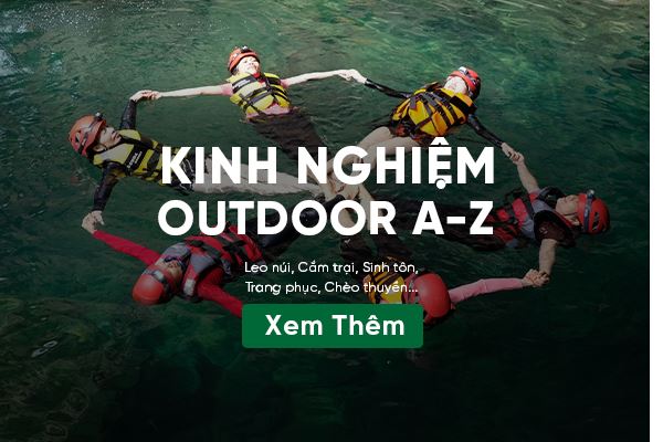[col-2] Kinh nghiệm outdoor A-Z
