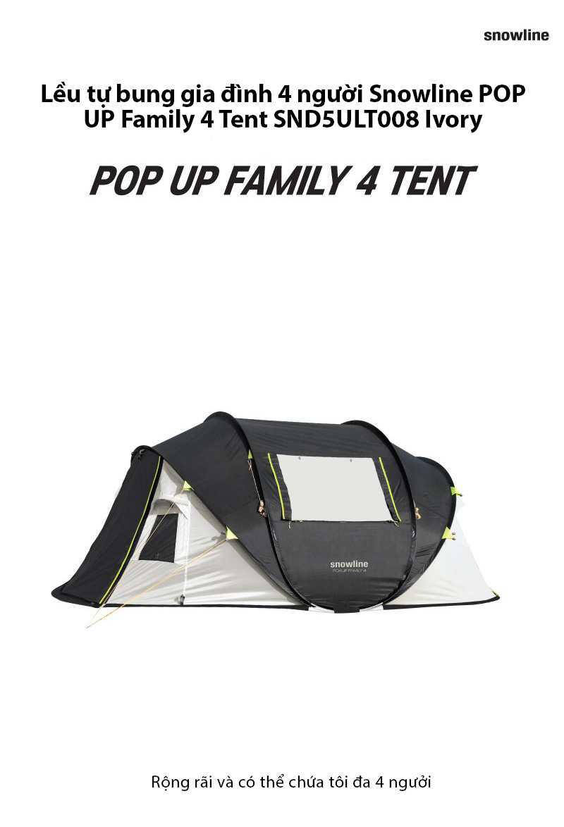 Lều tự bung gia đình 4 người Snowline POP UP Family 4 Tent SND5ULT008 Ivory