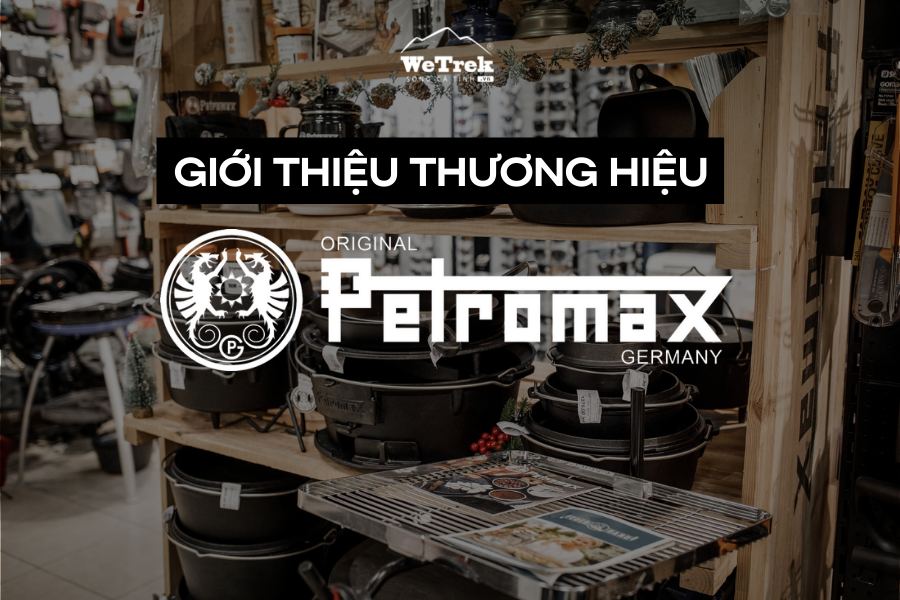 [WeTrekology] Giới thiệu về thương hiệu PETROMAX
