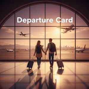 Thẻ xuất cảnh (Departure Card) là gì?
