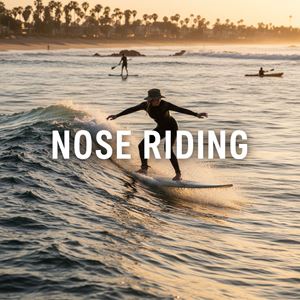 Đi mũi ván (Nose Riding) là gì?