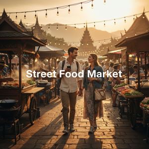 Chợ đồ ăn đường phố (Street Food Market) là gì?