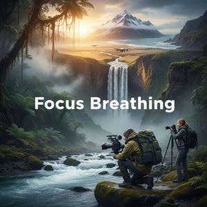 Thở tiêu điểm (Focus Breathing) là gì?