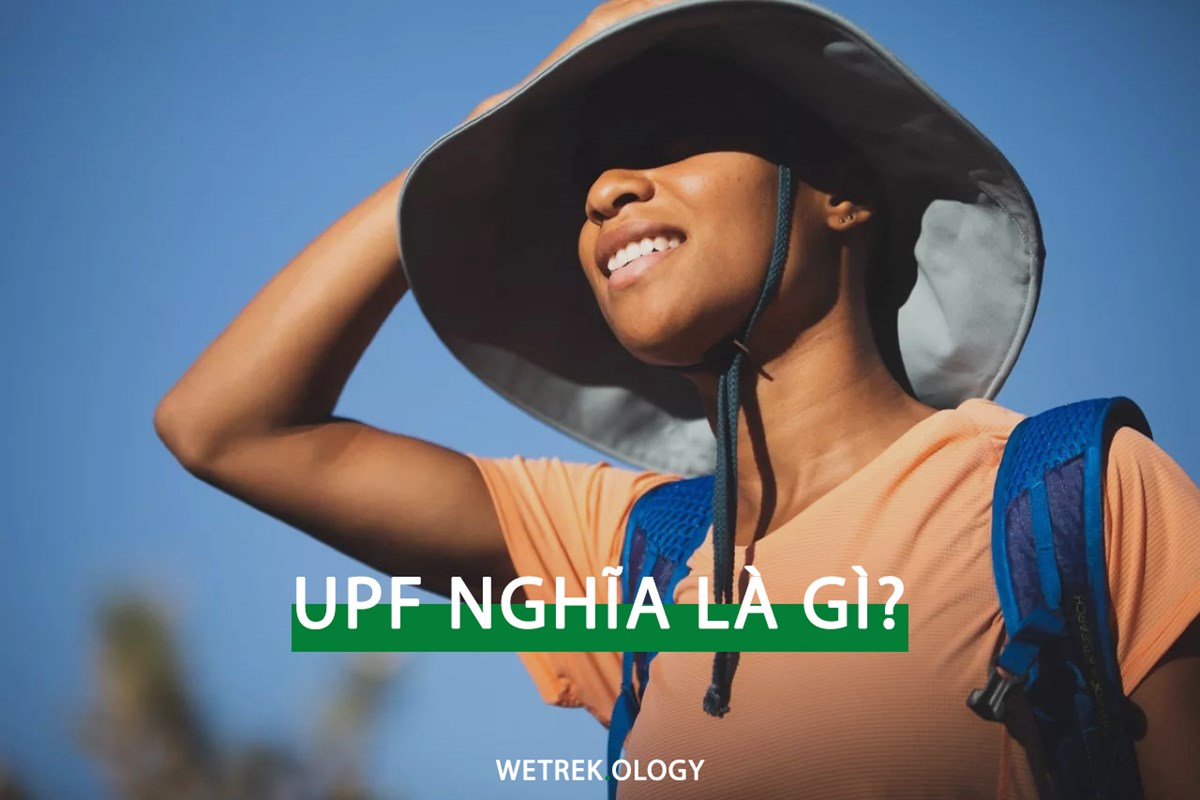 [WeTrekology] UPF Nghĩa Là Gì?