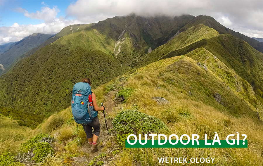[WeTrekology] Outdoor Là Gì - Lợi Ích Vàng Mà Outdoor Mang Lại  