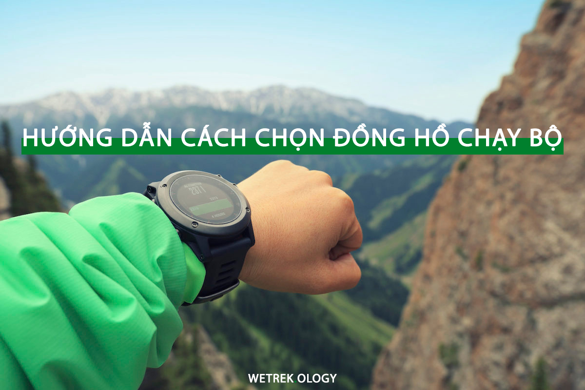 [WeTrekology] Hướng Dẫn Cách Chọn Đồng Hồ Chạy Bộ