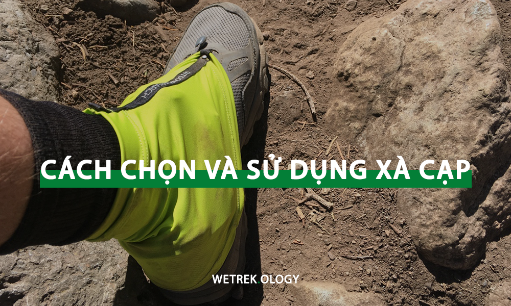 [WeTrekology] Hướng Dẫn Cách Chọn Và Sử Dụng Xà Cạp