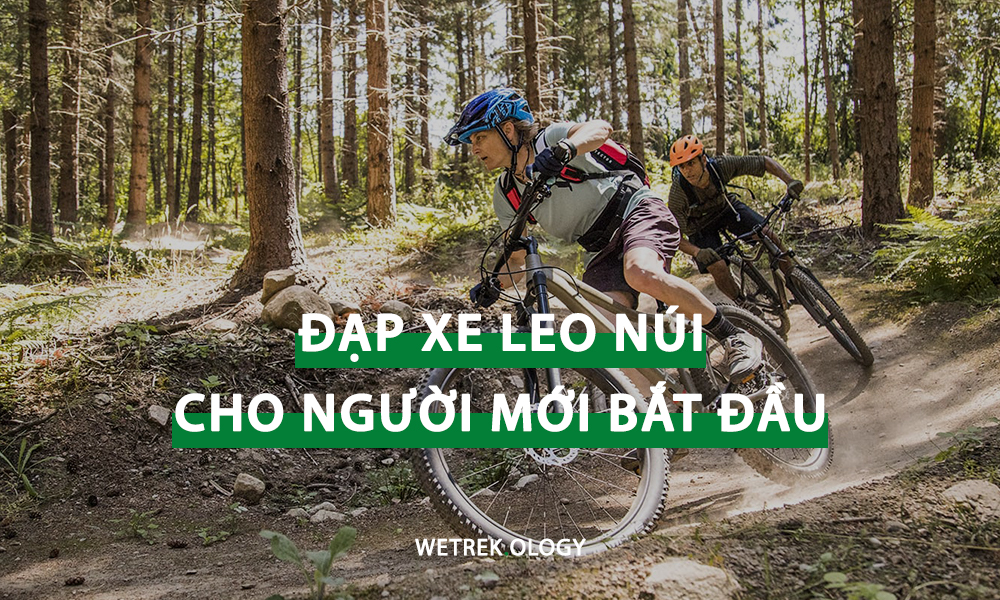 [WeTrekology] Đạp Xe Leo Núi Dành Cho Người Mới Bắt Đầu
