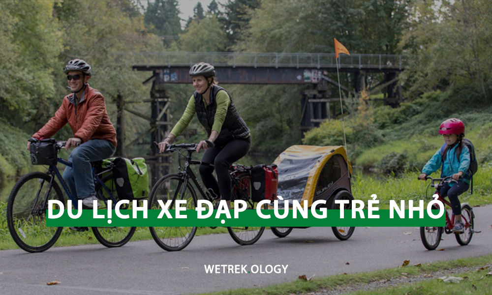 [WeTrekology] Du Lịch Xe Đạp Cùng Trẻ Nhỏ