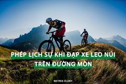 [WeTrekology] Cẩn Trọng Hành Vi: Phép Lịch Sự Khi Đạp Xe Leo Núi Trên Đường Mòn