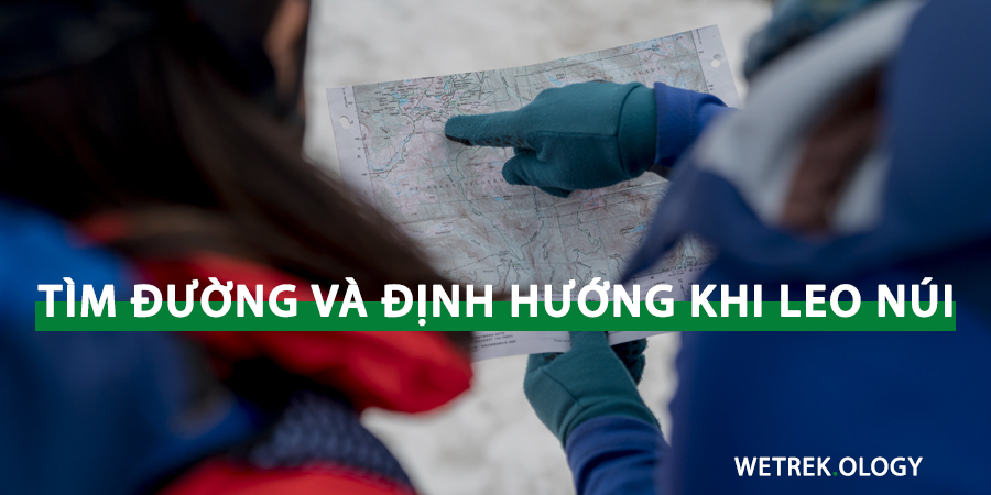 [WeTrekology] Tìm Đường và Định Hướng Khi Leo Núi