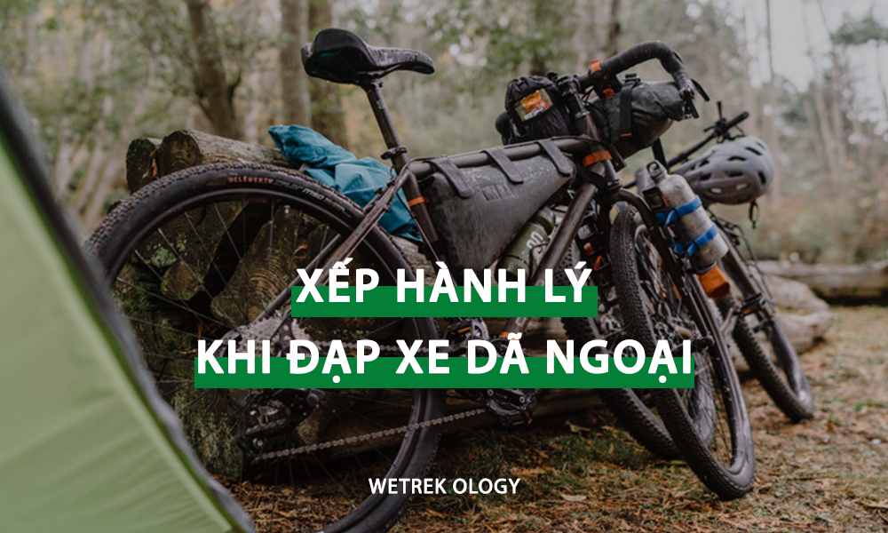 [WeTrekology] Xếp Hành Lý Khi Đạp Xe Dã Ngoại