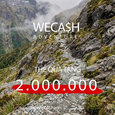 Voucher WeCash Adventure 2.000.000đ - Nâng cấp trải nghiệm