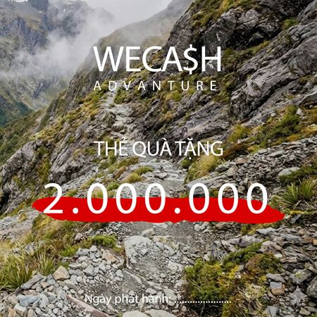 Voucher WeCash Adventure 2.000.000đ - Nâng cấp trải nghiệm