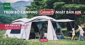 WETREK MEMBERS PRIVATE SALE: Trọn bộ camping Coleman Nhật Bản chuẩn xịn
