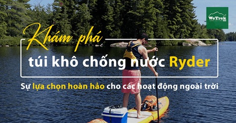 Khám phá túi khô chống nước Ryder - Sự lựa chọn hoàn hảo cho các hoạt động ngoài trời