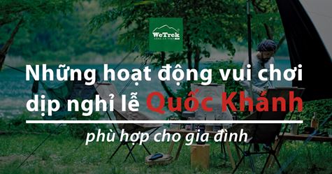 Những hoạt động vui chơi dịp nghỉ lễ Quốc Khánh phù hợp cho gia đình