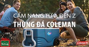 Thùng Đá Coleman - Cẩm nang từ A đến Z giúp bạn chọn được thùng đá giữ nhiệt tốt nhất