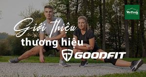 Giới thiệu thương hiệu Goodfit 