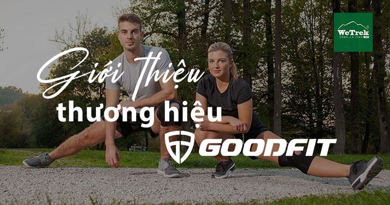 Giới thiệu thương hiệu Goodfit