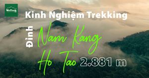 Kinh nghiệm Trekking đỉnh Nam Kang Ho Tao 2.881 m
