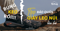 WeTrek Chia sẻ kinh nghiệm bảo quản, vệ sinh và chăm sóc giày leo núi Humtto
