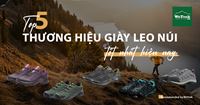 Top 5 thương hiệu giày leo núi tốt nhất hiện nay