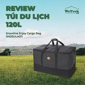 Review Túi du lịch 120L Snowline Enjoy Cargo Bag SND5ULA011