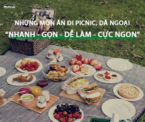 Gợi Ý Cách Chuẩn Bị Đồ Ăn Đi Picnic, Dã Ngoại NHANH - GỌN - NGON