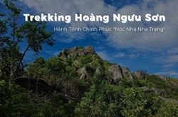 Trekking Hoàng Ngưu Sơn - Hành Trình Chinh Phục Nóc Nhà Nha Trang