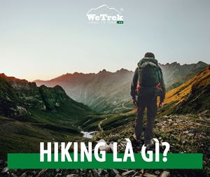 [WeTrekology] Hiking là gì?