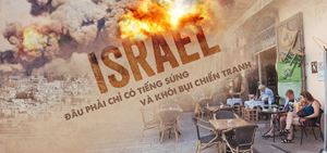 [WeNews] ISRAEL - Đâu chỉ có tiếng súng và khói bụi chiến tranh