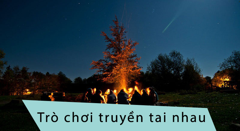 Trò chơi cắm trại truyền tai nhau